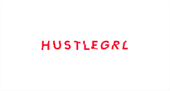 Desktop Screenshot of hustlegrl.com